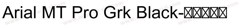 Arial MT Pro Grk Black字体转换